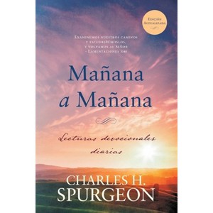 Mañana a mañana - by  Charles Haddon Spurgeon (Paperback) - 1 of 1