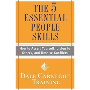 The 5 Essential People Skills - (Dale Carnegie Books) by  Dale Carnegie Training (Paperback) - 1 of 1