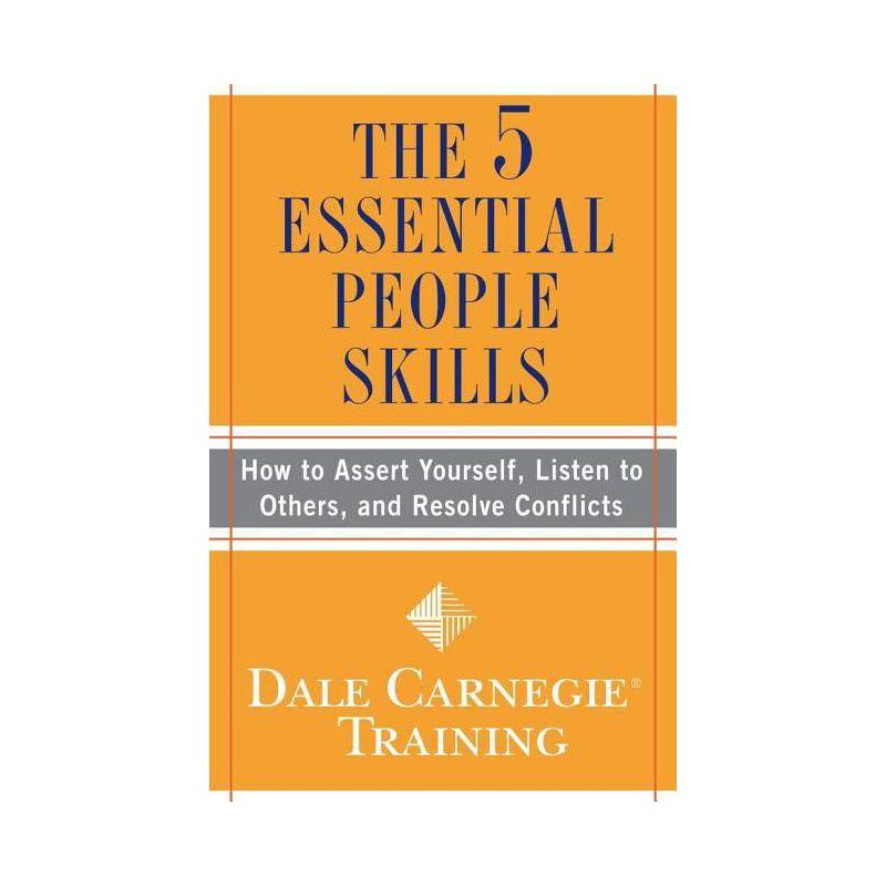 The 5 Essential People Skills - (Dale Carnegie Books) by  Dale Carnegie Training (Paperback), 1 of 2