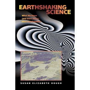 Earthshaking Science - by  Susan Elizabeth Hough (Paperback) - 1 of 1