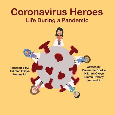 Coronavirus Heroes - by  Basmattie Dookie (Paperback)