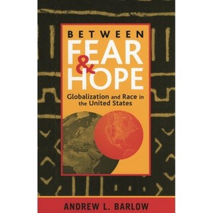 Between Fear and Hope - by  Andrew L Barlow (Paperback) - 1 of 1