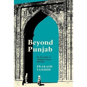 Beyond Punjab - by  Prakash Tandon (Hardcover) - 1 of 1