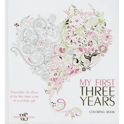  My First Three Years Coloring Book - (Hardcover) 