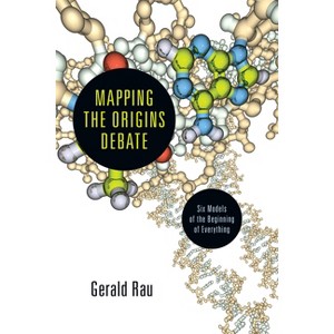 Mapping the Origins Debate - by  Gerald Rau (Paperback) - 1 of 1