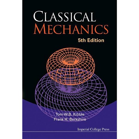 Classical Mechanics (5th Edition) - By Tom Kibble & Frank H Berkshire  (hardcover) : Target