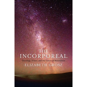 The Incorporeal - by  Elizabeth Grosz (Paperback) - 1 of 1