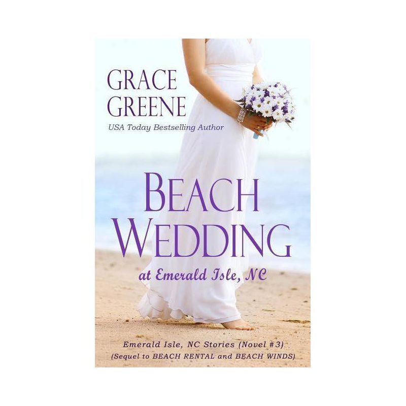 Beach Wedding - (Emerald Isle, NC Stories) by  Grace Greene (Paperback), 1 of 2