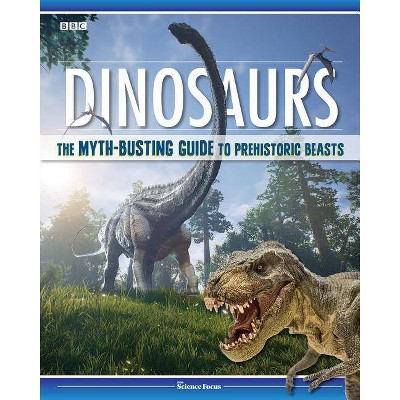 Dinosaurs - by  Bbc Focus (Paperback)