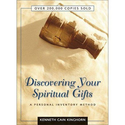 Discovering Your Spiritual Gifts - by  Kenneth C Kinghorn (Paperback)