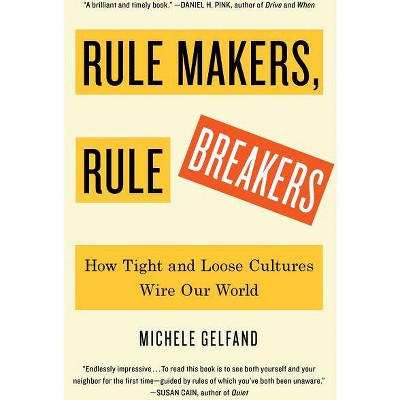 Rule Makers, Rule Breakers - By Michele Gelfand (paperback) : Target