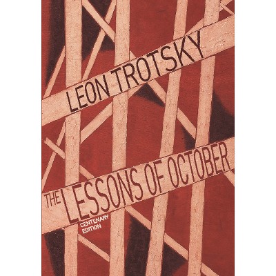 Lessons of October - by  Leon Trotsky (Paperback)