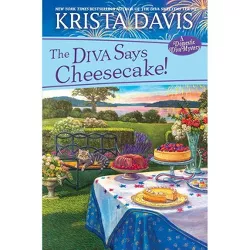The Diva Says Cheesecake! - (Domestic Diva Mystery) by Krista Davis