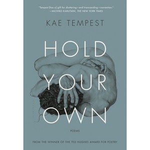 Hold Your Own - by  Kae Tempest (Paperback) - 1 of 1