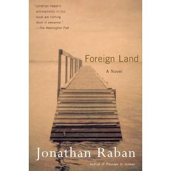 Foreign Land - (Vintage Departures) by  Jonathan Raban (Paperback)