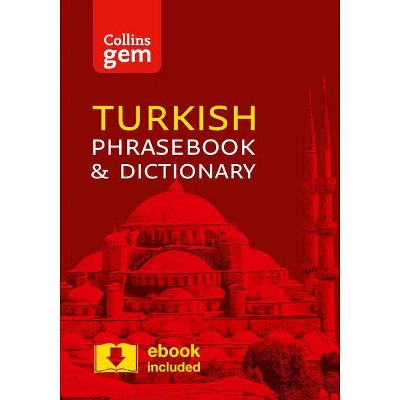 Collins Gem Turkish Phrasebook & Dictionary - 3rd Edition by  Collins Uk (Paperback)