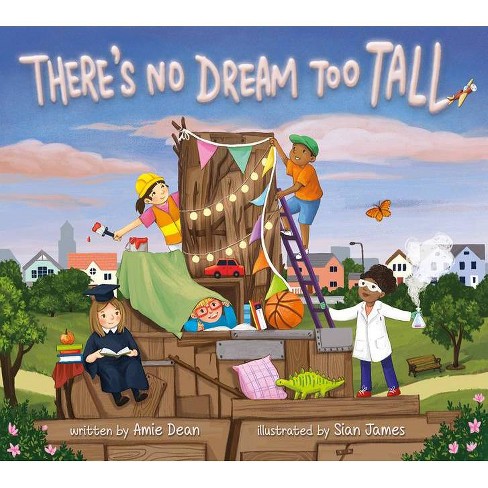 There's No Dream Too Tall - by  Amie Dean (Paperback) - image 1 of 1