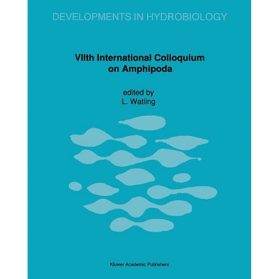 Viith International Colloquium on Amphipoda - (Current Topics in Veterinary Medicine and Animal Science) by  L Watling (Hardcover)