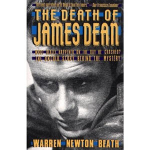 The Death of James Dean - by  Warren N Beath (Paperback) - 1 of 1