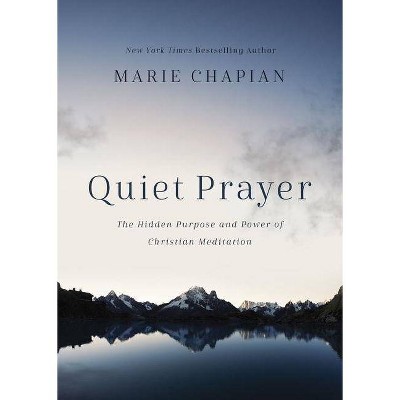  Quiet Prayer - by  Marie Chapian (Hardcover) 