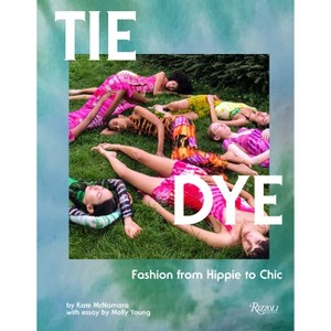 Tie Dye - by  Kate McNamara (Hardcover) - 1 of 1