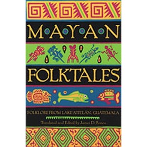 Mayan Folktales - by  James D Sexton (Paperback) - 1 of 1