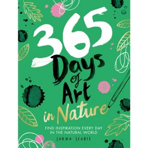 365 Days of Art in Nature - (Paperback) - 1 of 1