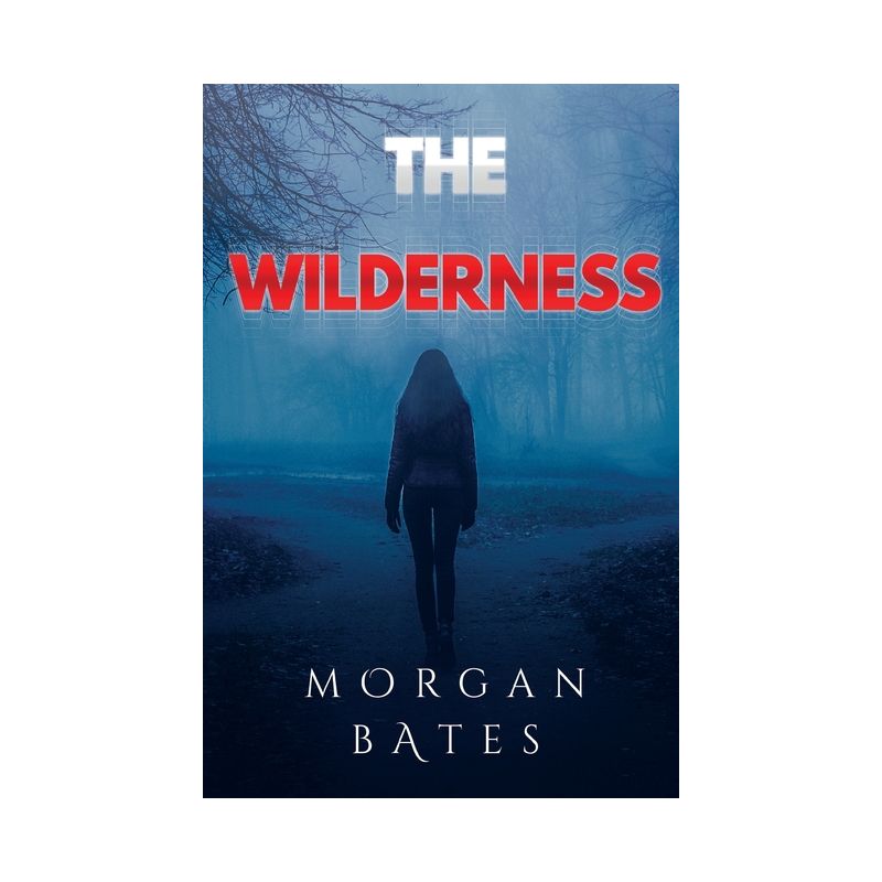 The Wilderness - by  Morgan Bates (Paperback), 1 of 2