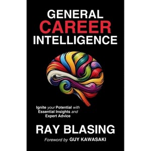 General Career Intelligence - by  Ray Blasing (Paperback) - 1 of 1