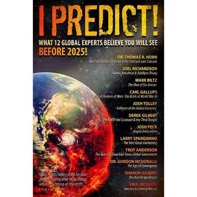 I Predict - by  Thomas Horn & Joel Richardson & Larry Spargimino (Paperback)