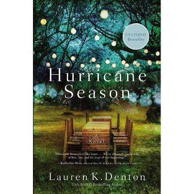 Hurricane Season - by  Lauren K Denton (Paperback)