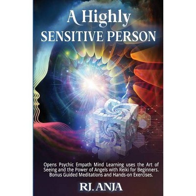 A Highly Sensitive Person - by  Anja Rj (Paperback)