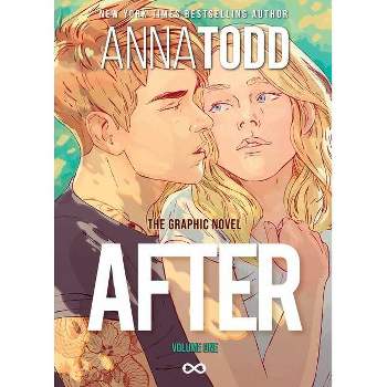 After: The Graphic Novel (Volume One) - by Anna Todd
