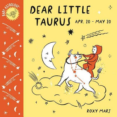  Baby Astrology: Dear Little Taurus - by  Roxy Marj (Board Book) 