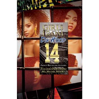 Girls from Da Hood 14 - by  Treasure Hernandez & Michel Moore (Paperback)