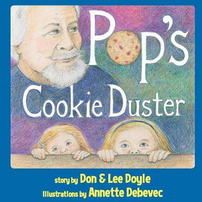 Pop's Cookie Duster - by  Don Doyle & Lee Doyle (Paperback)