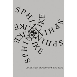 Sphinxlike - by  Chime Lama (Paperback) - 1 of 1