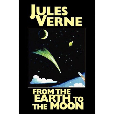 From The Earth To The Moon - (extraordinary Voyages) By Jules Verne ...