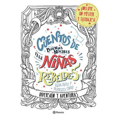 Cuentos de Buenas Noches Para Niñas Rebeldes. - by  Elena Favilli & Francesca Cavallo (Paperback)