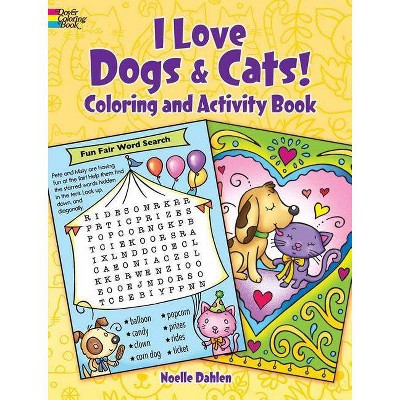 I Love Dogs and Cats! Coloring & Activity Book - (Dover Children's Activity Books) by  Noelle Dahlen (Paperback)