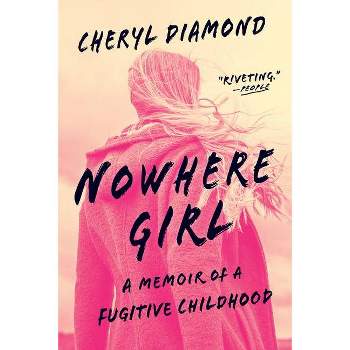 Nowhere Girl - by  Cheryl Diamond (Paperback)