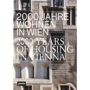 2000 Years of Housing in Vienna - by  Wolfgang Förster (Paperback) - 1 of 1