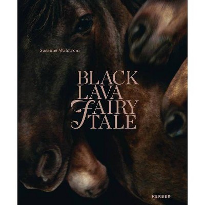 Susanne Walström: Black Lava Fairy Tale - (Hardcover)