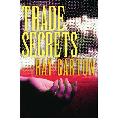 Trade Secrets - by  Ray Garton (Paperback)