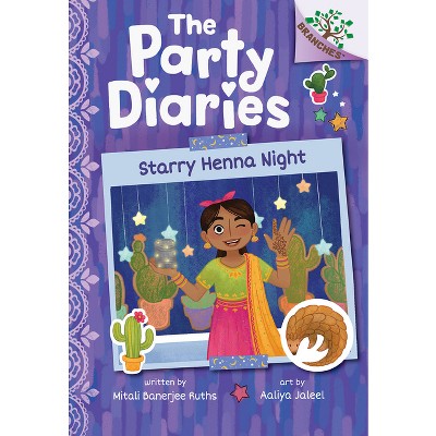 Starry Henna Night: A Branches Book (the Party Diaries #2) - (The Party Diaries) by  Mitali Banerjee Ruths (Hardcover)
