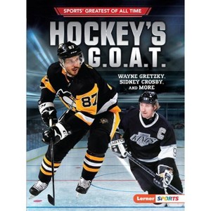 Hockey's G.O.A.T. - (Sports' Greatest of All Time (Lerner (Tm) Sports)) by  Jon M Fishman (Paperback) - 1 of 1