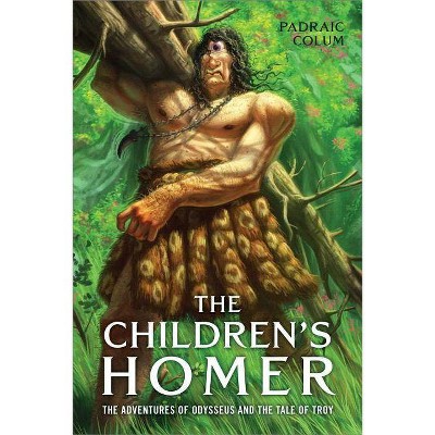 The Children's Homer - by  Padraic Colum (Hardcover)