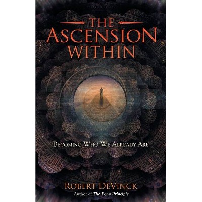 The Ascension Within - by  Robert Devinck (Paperback)