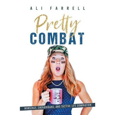 Pretty Combat - by  Ali Farrell (Paperback)