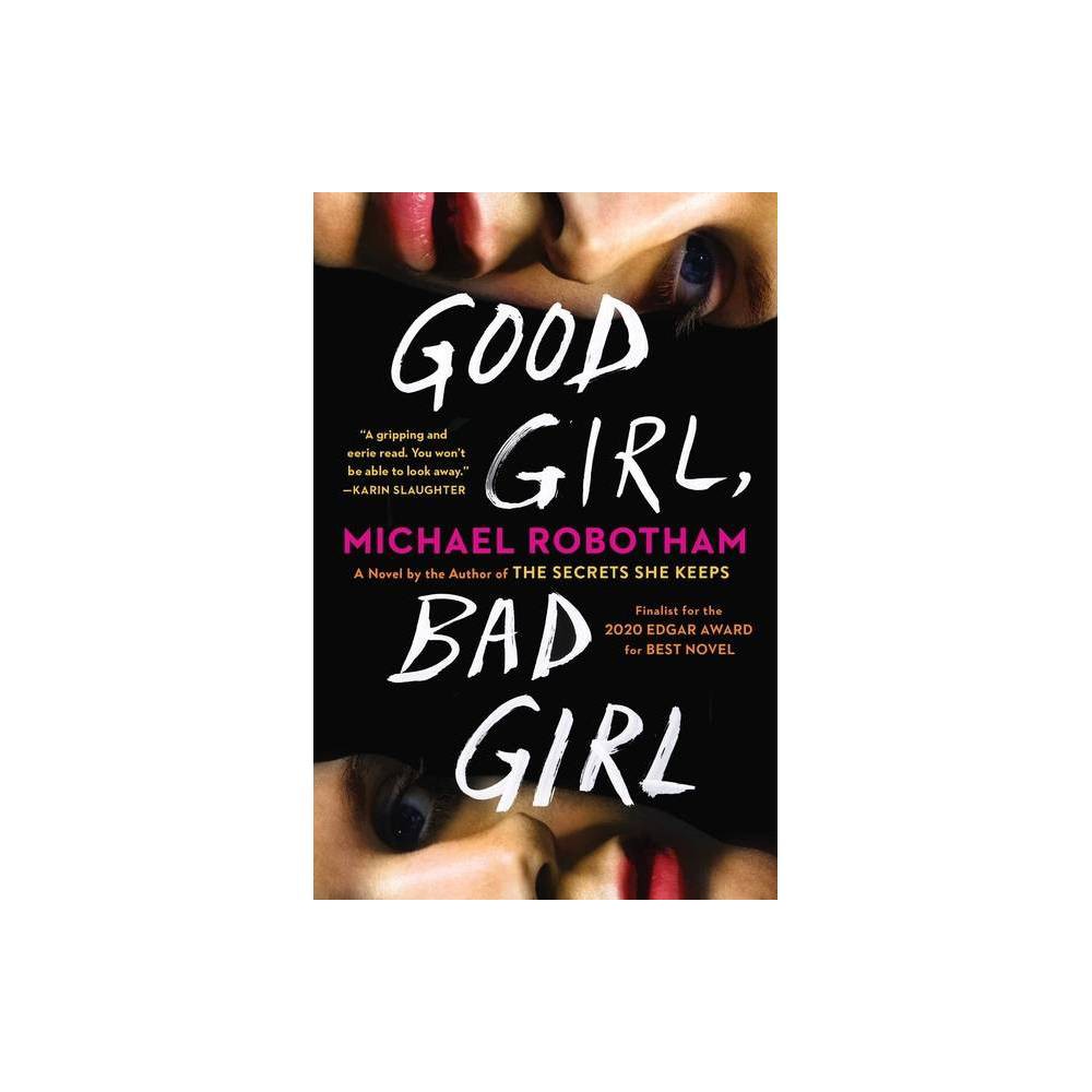 ISBN 9781982103613 product image for Good Girl, Bad Girl - by Michael Robotham (Paperback) | upcitemdb.com